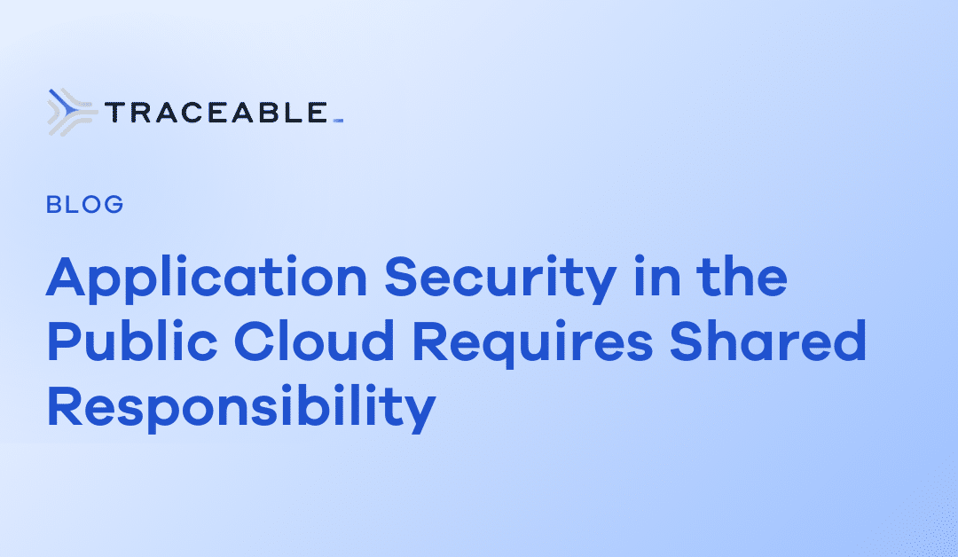 Application Security in the Public Cloud Requires Shared Responsibility