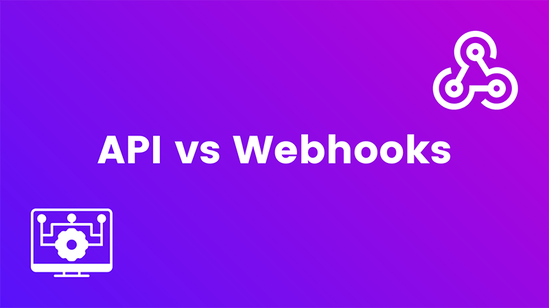 API vs Webhooks