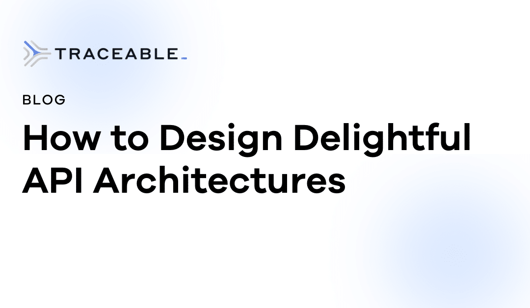 How to Design Delightful API Architectures