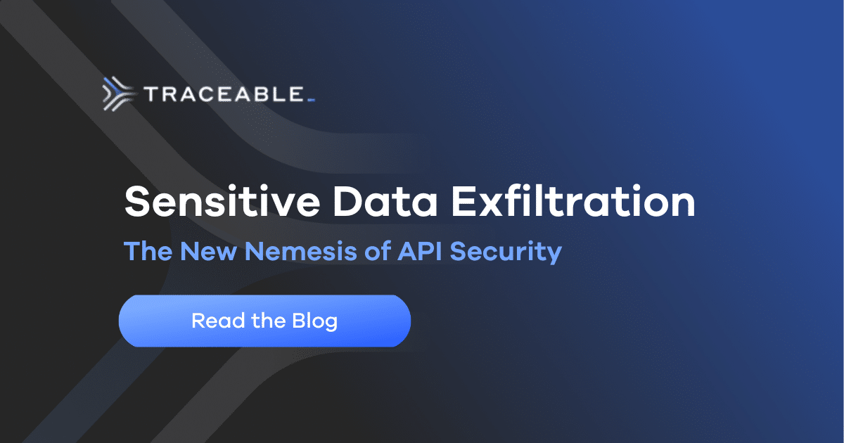 Sensitive Data Exfiltration The New Nemesis Of Api Security Traceable Api Security