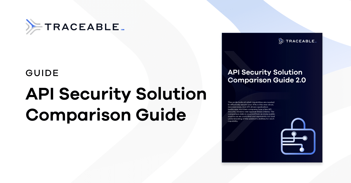 Api Security Solution Comparison Guide Traceable Api Security