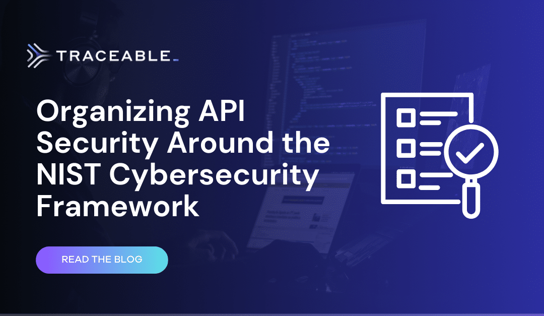 Organizing API Security Around the NIST Cybersecurity Framework